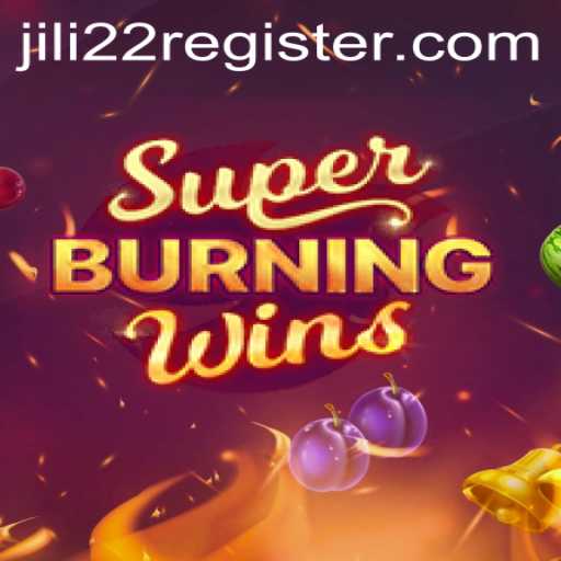 Exploring SuperBurningWins: A Deep Dive into the Thrilling Game with Jili22